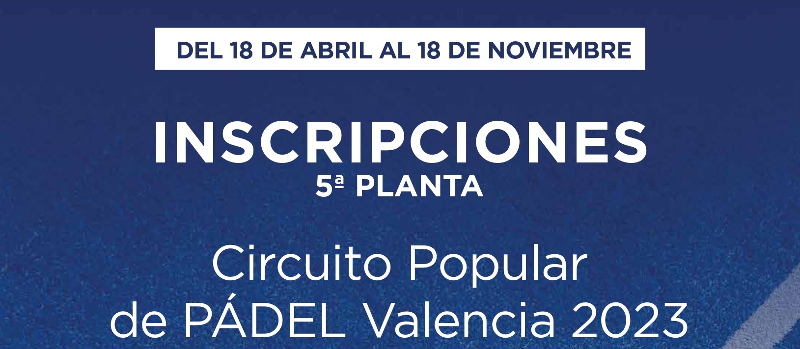 Imagen del evento CIRCUITO POPULAR DE PÁDEL VALENCIA 2023 EL CORTE INGLÉS